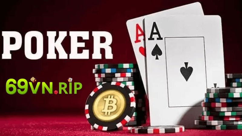 Khám Phá Luật Chơi Poker Tại 69vn