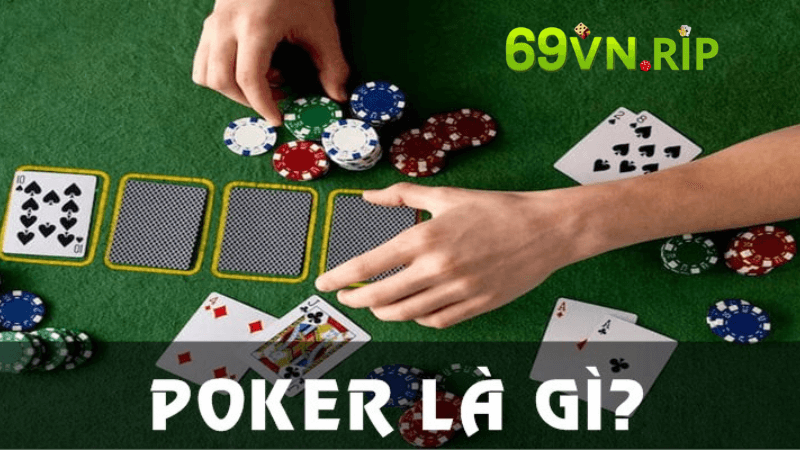 Hiểu Rõ Luật Chơi Poker Tại 69vn