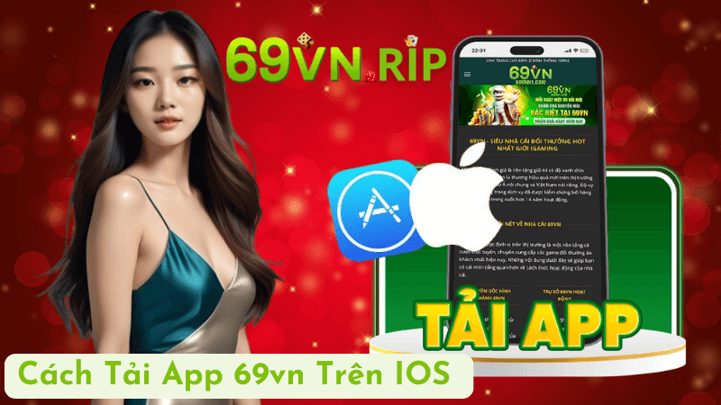 Hướng Dẫn Tải App 69vn Trên iOS