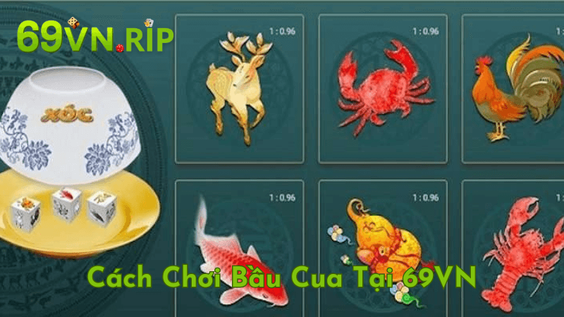 Cách Tăng Tỷ Lệ Thắng Khi Chơi  Bầu Cua Tại 69vn