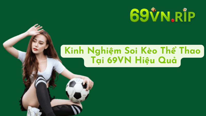 Các Loại Tỷ Lệ Kèo Nhà Cái 69vn Phổ Biến